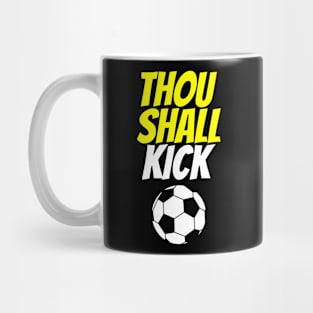 Thou Shall Kick Soccer Mug